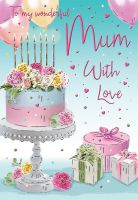 Birthday Card - Wonderful Mum - Cake & Presents - Regal
