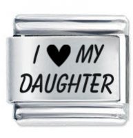 I Love (heart) My Daughter ETCHED Italian Charm
