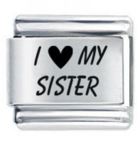 I Love (heart) my Sister ETCHED Italian Charm