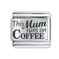 Daisy Charm - Etched This Mum Runs on Coffee * 9mm Classic Italian charm
