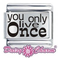 You only live Once ETCHED Charm by Daisy Charm®