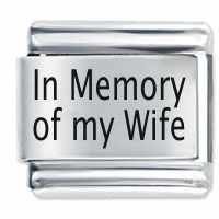 In Memory Of My Wife ETCHED Italian Charm