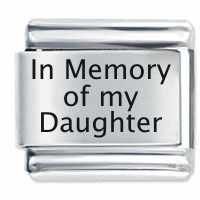 In Memory Of My Daughter ETCHED Italian Charm