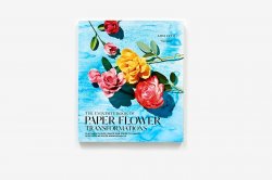 Exquisite Book of Paper Flower Transformations